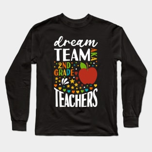 Dream Team AKA 2nd Grade Teachers Long Sleeve T-Shirt